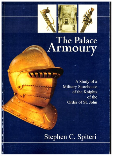 The Palace Armoury - A Study of a Military Storehouse of the Knights of the Order of St. John