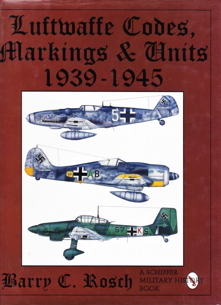 Luftwaffe Codes, Markings & Units 1939 -1945