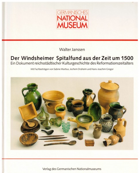 Der Windsheimer Spitalfund aus der Zeit um 1500 - Walter Janssen
