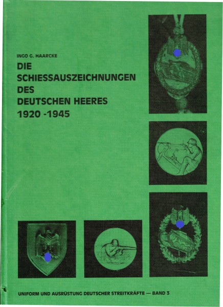 Die Schiessauszeichnungen des Deutsches Heeres 1920 - 1945