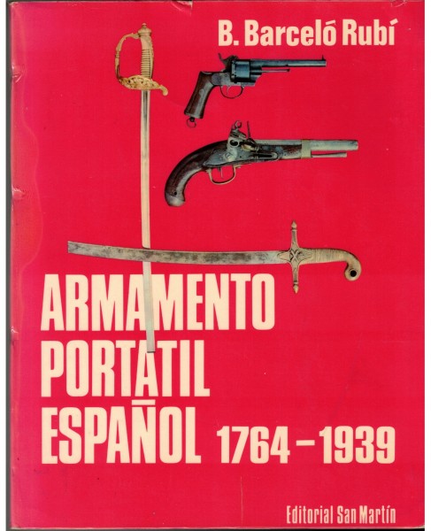 Armamento portatil espanol 1764-1939 una labor artillera