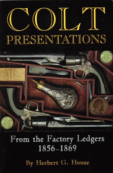 Colt Presentations From the Factory Ledgers 1856-1869