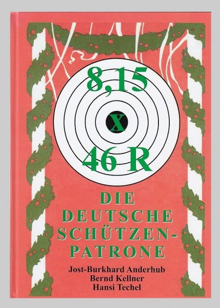 8,15 x 46 R Die Deutsche Schützen-Patrone