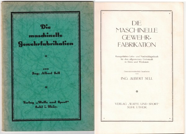 Die Maschinelle Gewehr-Fabrikation - Kurzgefaßtes Lehr- und Nachschlagebuch. Originalausgabe 1927