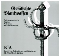 Gefälschte Blankwaffen. Galvanoplastische Kopien. Probleme der Authentizität Gefälschte Blankwaffen. Galvanoplastische Kopien. Probleme der Authentizität