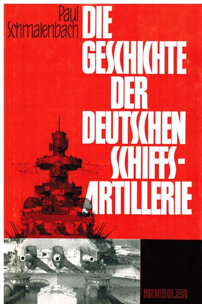 Die Geschichte der Deutschen Schiffs-Artillerie