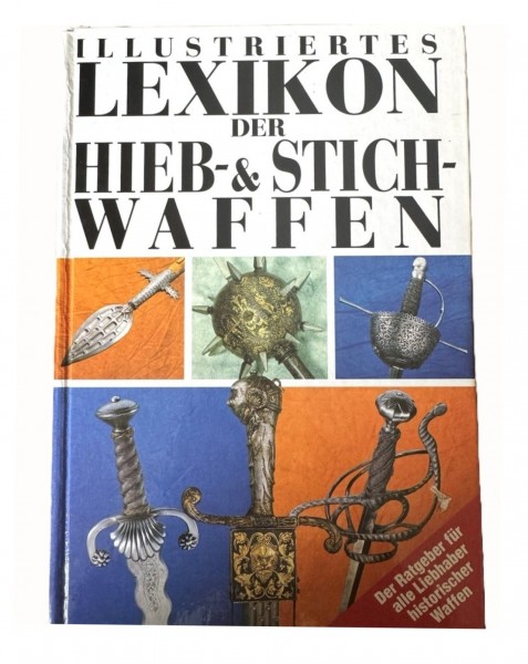 Illustriertes Lexikon der Hieb- und Stichwaffen