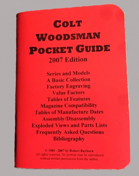 Colt Woodsman Pocket Guide 2007 Edition