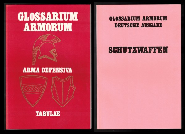 Glossarium armorum. Arma defensiva. Deutsche Ausgabe Schutzwaffen - English Edition Defense Arms