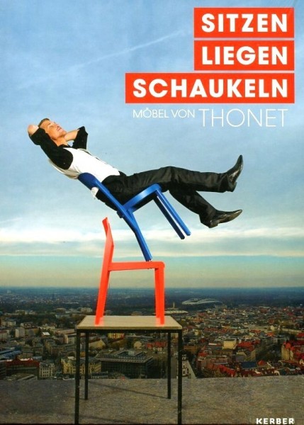 Sitzen Liegen Schaukeln - Möbel von Thonet