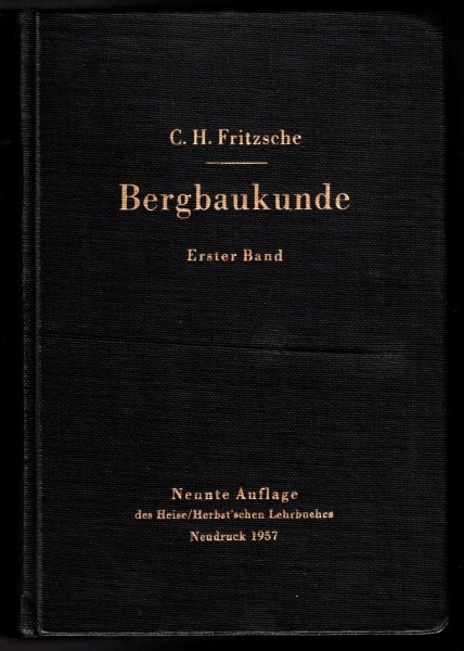 Bergbaukunde - Erster Band. Neunte Auflage Neudruck 1957