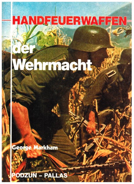 Handfeuerwaffen der Wehrmacht.