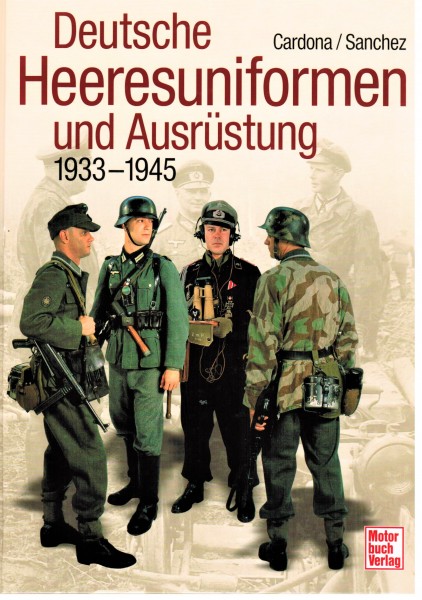 Deutsche Heeresuniformen und Ausrüstung. 1939-1945