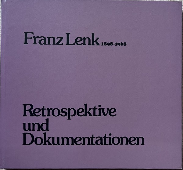 Franz Lenk 1898-1968 Retrospektive und Dokumentationen