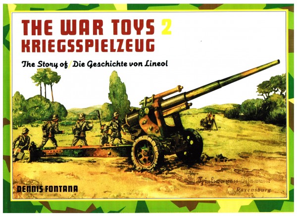 The war toys 2. Kriegsspielzeug. 2. The Story of/ Die Geschichte von Lineol