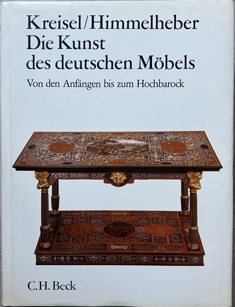 Die Kunst des deutschen Möbels. Von den Anfängen bis zum Hochbarock. 3. Auflage
