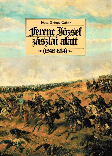 Ferenc Jozsef Zaszlai alatt (1848 - 1914)