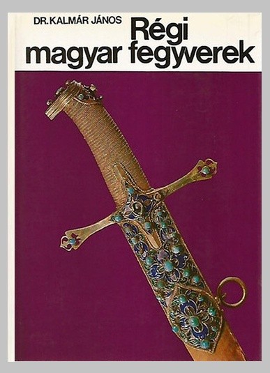 Régi magyar fegyverek
