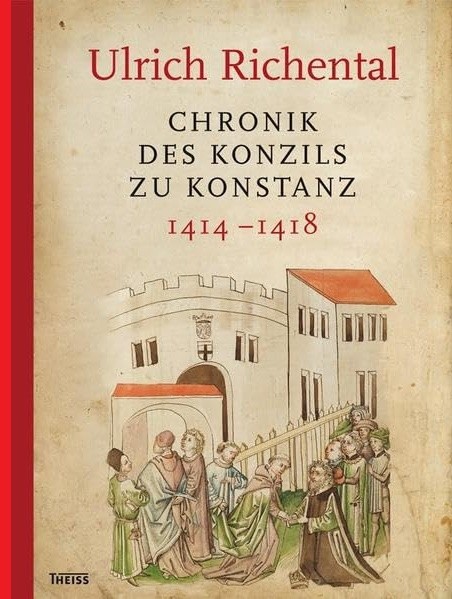 Ulrich Richental: Chronik des Konzils zu Konstanz 1414-1418 - Faksimile der Konstanzer Handschrift