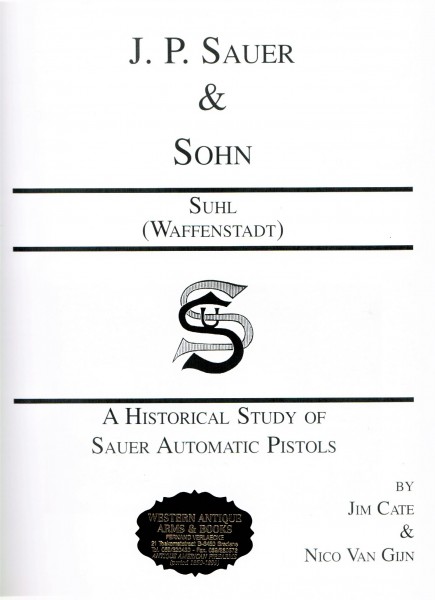 J.P. Sauer & Sohn Suhl (Waffenstadt). A Historical Study of Sauer Automatic Pistols.