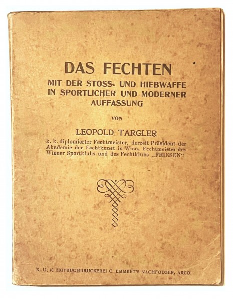 Das Fechten mit der Stoss- und Hiebwaffe in sportlicher und moderner Auffassung