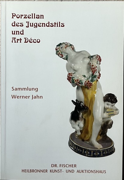 Porzellan des Jugendstils und Art Deco. Sammlung Werner Jahn.
