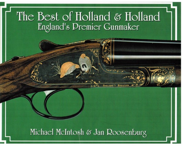 The Best of Holland & Holland. England's Premier Gunmaker.