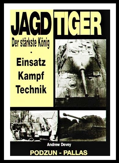 JAGDTIGER. Der stärkste König. Einsatz Kampf Technik.