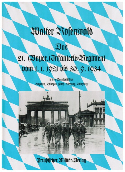 Das 21. Bayer. Infanterie-Regiment vom 1.1.1921 bis 30.9.1934