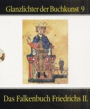 Das Falkenbuch Friedrichs II. Cod. Pal. Lat. 1071 der Bibliotheca Apostolica Vaticana (Glanzlichter