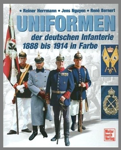 Uniformen der deutschen Infanterie 1888 bis 1914 in Farbe