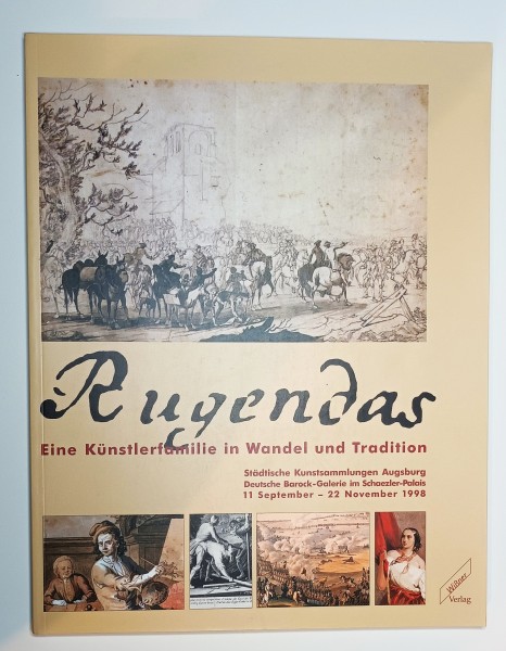 Rugendas - Eine Künstlerfamilie in Wandel und Tradition