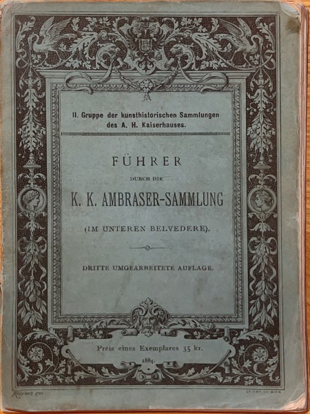 Führer durch die K. K. Ambraser-Sammlung
