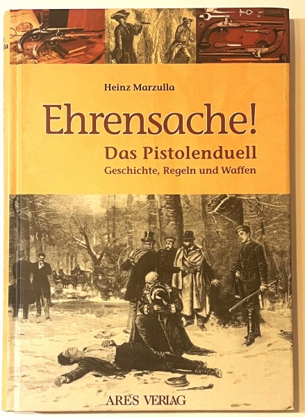 Ehrensache! Das Pistolenduell - Geschichte, Regeln und Waffen