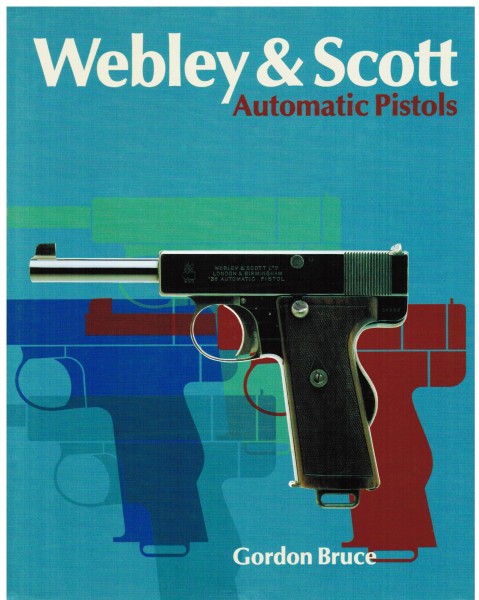 Webley & Scott Automatic Pistols.