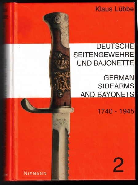 Deutsche Seitengewehre und Bajonette 1740 - 1945 German Sidearms and Bayonets. Klaus Lübbe