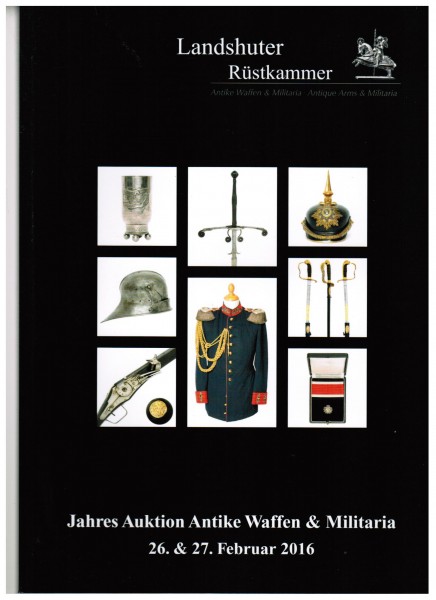 Katalog Auktion 26. & 27. Februar 2016 Antike Waffen & Militaria