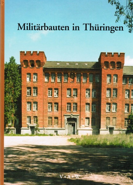 Militärbauten in Thüringen - Zeigert, Dieter