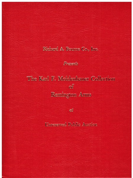 The Karl F. Moldenhauer Collection of Remington Arms. Auction Catalogue 1980