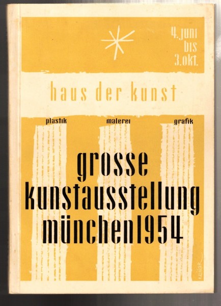 Grosse Kunstaustellung München 1954 - offizieller Ausstellungskatalog - Haus der Kunst