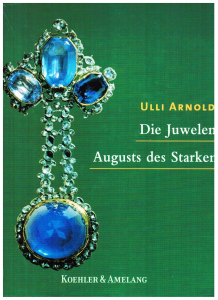 Die Juwelen Augusts des Starken.