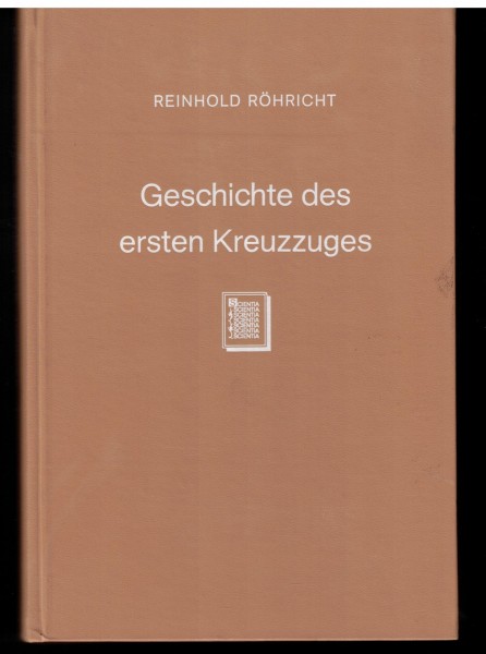 Die Geschichte des Ersten Kreuzzuges