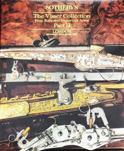 The Visser Collection Sotheby's London 1991 Part II Fine Rare and Important Arms Auction Katalog