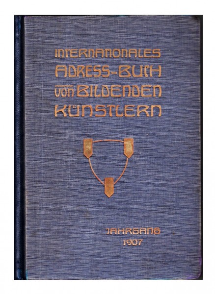 Internationales Adressbuch von Bildenden Künstlern - Jahrgang 1907