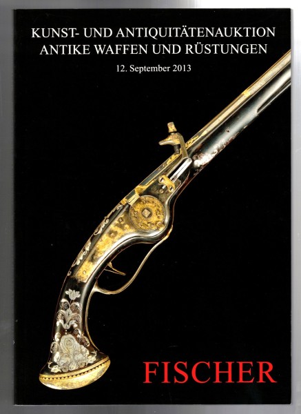 Katalog Waffenauktion Galerie Fischer Luzern 12. September 2013