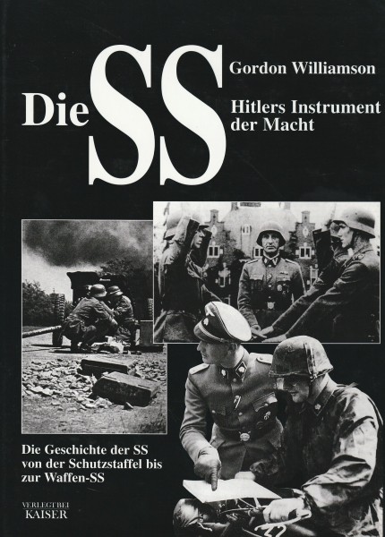 Die SS. Hitlers Instrument der Macht
