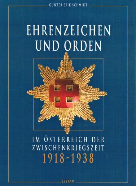 Ehrenzeichen und Orden Im Österreich der Zwischenkriegszeit 1918 - 1938.