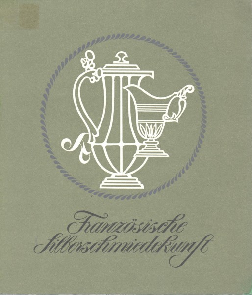 Französische Silberschmiedekunst aus Vergangenheit und Gegenwart