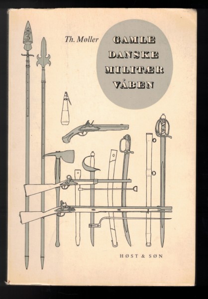 Gamle danske Militaer Vaben - Old Danish Military Weapons