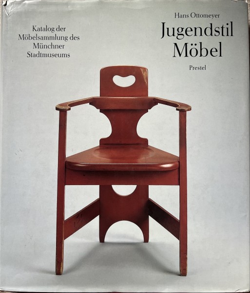 Jugendstil Möbel: Katalog der Möbelsammlung des Münchner Stadtmuseums